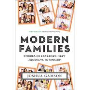Modern Families by Gamson, Joshua; Harris-perry, Melissa, 9781479869732