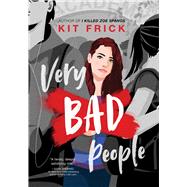Very Bad People by Frick, Kit, 9781534449732