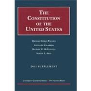 Paulsen, Calabresi, Mcconnell, and Bray's the Constitution of the United States : Text, Structure, History, and Precedent, 2011 Supplement by Paulsen, Michael Stokes; Calabresi, Steven G.; McConnell, Michael W.; Bray, Samuel L., 9781599419732