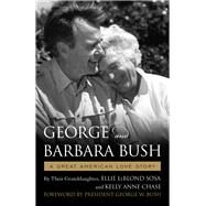 George and Barbara Bush by Sosa, Ellie Leblond; Chase, Kelly Anne; Bush, George W., 9781608939732