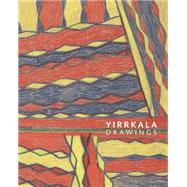 Yirrkala Drawings by Pinchbeck, Cara; Blake, Andrew (CON); Morphy, Howard (CON); Stanton, John (CON), 9783791349732