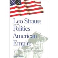 Leo Strauss And the Politics of American Empire by Anne Norton, 9780300109733