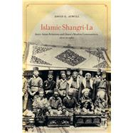 Islamic Shangri-la by Atwill, David G., 9780520299733