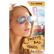 Pretty Bad Things by Skuse, C. J., 9780545289733