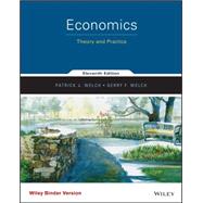 Economics Theory and Practice by Welch, Patrick J.; Welch, Gerry F., 9781118949733