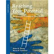 Reaching Your Potential : Personal and Professional Development by Throop, Robert K.; Castellucci, Marion, 9781435439733