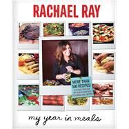 My Year in Meals by Ray, Rachael, 9781451659733