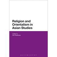 Religion and Orientalism in Asian Studies by Paramore, Kiri, 9781474289733