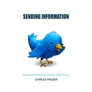 Sending Information by Frazier, Charles, 9781505729733