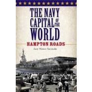 The Navy Capital of the World by Yarsinske, Amy Waters, 9781596299733