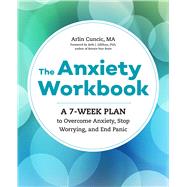7 Weeks to Reduce Anxiety by Cuncic, Arlin; Gillihan, Seth J., Ph.D., 9781623159733