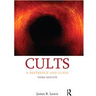Cults: A Reference and Guide by Lewis,James R., 9781845539733