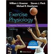 Exercise Physiology: Integrating Theory and Application 3e Lippincott Connect Print Book and Digital Access Card Package by Kraemer, William; Fleck, Steven; Deschenes, Michael, 9781975229733