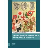 Japanese Reflections on World War II and the American Occupation by Porter, Edgar A.; Porter, Ran Ying, 9789462989733