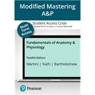Fundamentals of Anatomy and Physiology -- Modified Mastering A&P with Pearson eText Access Code by Frederic H. Martini; Judi L. Nath; Edwin F. Bartholomew, 9780138079734
