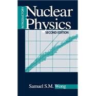 Introductory Nuclear Physics by Wong, Samuel S. M., 9780471239734