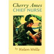 Cherry Ames, Chief Nurse by Wells, Helen, 9780977159734