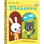 Margaret Wise Brown's Manners by Brown, Margaret Wise; Slater, Nicola, 9781101939734