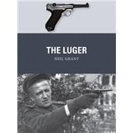 The Luger by Grant, Neil; Shumate, Johnny; Gilliland, Alan, 9781472819734