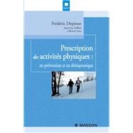 Prescription des activits physiques by Frdric Depiesse; Jean-Luc Grillon; Olivier Coste, 9782994099734