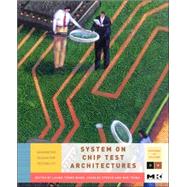 System-on-Chip Test Architectures by Wang; Stroud; Touba, 9780123739735