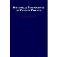 Historical Perspectives on Climate Change by Fleming, James Rodger, 9780195189735