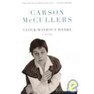 Clock Without Hands by McCullers, Carson, 9780395929735