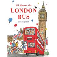 All Aboard the London Bus by Toht, Patricia; Usher, Sam, 9780711279735