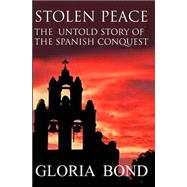 Stolen Peace by Bond, Gloria, 9781482019735