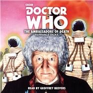 Doctor Who: The Ambassadors of Death 3rd Doctor Novelisation by Dicks, Terrance; Beevers, Geoffrey, 9781785299735
