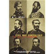 Civil War Generalship The Art Of Command by Wood, William J., 9780306809736