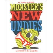 Monster's New Undies by Berger, Samantha; Carpenter, Tad, 9780545879736