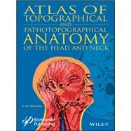 Atlas of Topographical and Pathotopographical Anatomy of the Head and Neck by Seagal, Z. M., 9781119459736