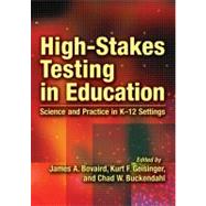 High-Stakes Testing in Education by Bovaird, James A.; Geisinger, Kurt F.; Buckendahl, Chad W., 9781433809736