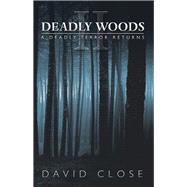Deadly Woods II by Close, David, 9781490789736
