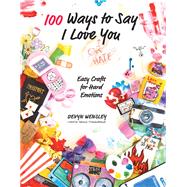 100 Ways to Say I Love (or Hate) You by Devyn Wensley, 9798890039736