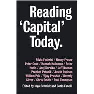 Reading Capital Today by Schmidt, Ingo; Fanelli, Carlo, 9780745399737