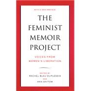 The Feminist Memoir Project by Duplessis, Rachel Blau; Snitow, Ann, 9780813539737