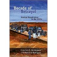 Decade of Betrayal by Balderrama, Francisco E., 9780826339737