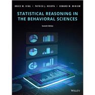 Statistical Reasoning in the Behavioral Sciences by King, Bruce M.; Rosopa, Patrick J.; Minium, Edward W., 9781119379737