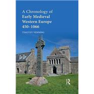 A Chronology of Early Medieval Western Europe: 4501066 by Venning; Timothy, 9781138189737