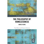 The Ontology of Homelessness: Barely Being by Moran; Paul, 9781138709737