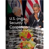 U.S.-India Security Cooperation Progress and Promise for the Next Administration by Hicks, Kathleen H.; Rossow, Richard M.; Metrick, Andrew; Schaus, John, 9781442259737