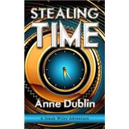 Stealing Time by Dublin, Anne, 9781459709737
