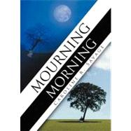 Mourning Morning by Savage, Caroline R., 9781468549737