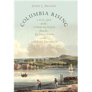 Columbia Rising by Brooke, John L., 9781469609737