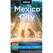 Moon Mexico City Neighborhood Walks, Food & Culture, Beloved Local Spots by Meade, Julie, 9781640499737