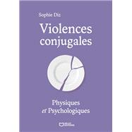 Violences conjugales physiques et psychologiques by Sophie Diz, 9782386279737