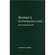 Women's Contemporary Lives: Within and Beyond the Mirror by Hughes; CHRISTINA, 9780415239738
