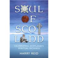 Soul of Scotland by Reid, Harry, 9780715209738